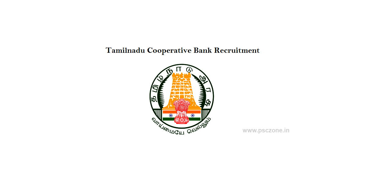 Tamil Nadu Cooperative Bank Recruitment 2020 | 300 Posts - Psc Zone